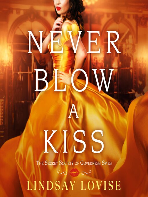 Title details for Never Blow a Kiss by Lindsay Lovise - Available